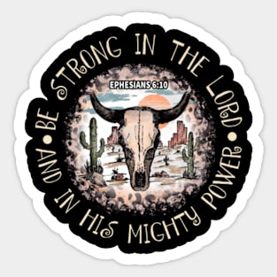 Be Strong In The Lord And In His Mighty Power Sand Deserts Leopard Bull Sticker